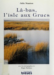 Front cover of Là-bas, l'Isle aux Grues by Julie Stanton