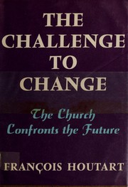 Front cover of The challenge to change by François Houtart