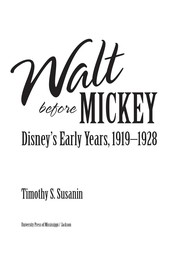Cover of Walt before Mickey by Timothy S. Susanin