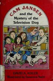 Front cover of Cam Jansen and the Mystery of the Television Dog by David A. Adler