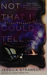 Cover of Not that I could tell by Jessica Strawser