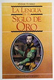 Front cover of La lengua en el Siglo de Oro by Itziar Turrez Aguirrezábal