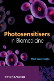 Cover of Photosensitisers in biomedicine by Mark Wainwright