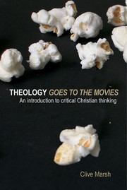 Front cover of Theology goes to the movies by Clive Marsh
