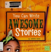 Front cover of You can write awesome stories by Jennifer Fandel