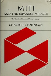 Front cover of MITI and the japanese miracle by Chalmers A. Johnson