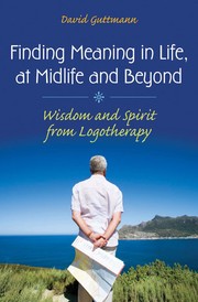 Front cover of Finding meaning in life, at midlife, and beyond by David Guttmann