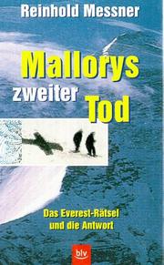 Front cover of Mallorys zweiter Tod. Das Everest- Rätsel und die Antwort by Reinhold Messner