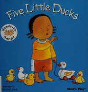 Cover of Five little ducks by Lewis, Anthony