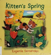 Cover of Kitten's Spring by Eugenie Fernandes