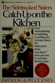 Front cover of The sidetracked sisters catch-up on the kitchen by Young, Pam