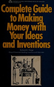Cover of Complete guide to making money with your ideas and inventions by Richard E. Paige