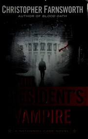 Front cover of The president's vampire by Christopher Farnsworth