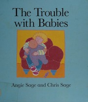 Front cover of The trouble with babies by Angie Sage