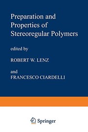 Front cover of Preparation and Properties of Stereoregular Polymers by Robert W. Lenz