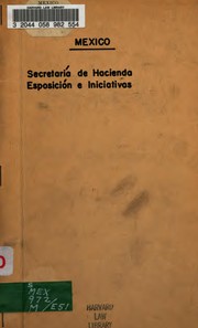 Front cover of Esposicion e iniciativas que el Ministerio de hacienda ha dirigido á la Cámara de diputados en 2 y 13 de junio de 1851, sobre consignacion de fondos para la deuda interior y recursos con que cubrir el deficiente del erario federal by Mexico. Secretaría de Hacienda y Crédito Público.