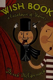 Front cover of Wish Book a Catalogue of Stories by Derek Mccormack