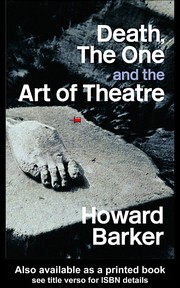 Front cover of DEATH, THE ONE AND THE ART OF THEATRE by HOWARD BARKER