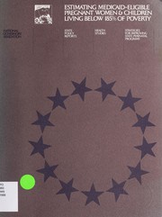 Front cover of Estimating Medicaid Eligible Pregnant Women and Children Living Be Low 185 Percent of Poverty by Paul W. Newacheck