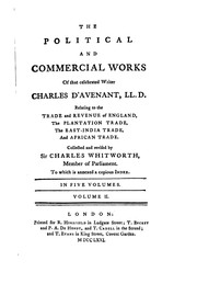 Cover of The political and commercial works of that celebrated writer Charles D'Avenant by Davenant, Charles