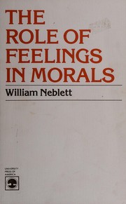 Front cover of The role of feelings in morals by William Neblett