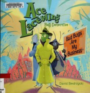 Front cover of Ace Lacewing, Bug Detective, in "Bad bugs are my business" by David Biedrzycki