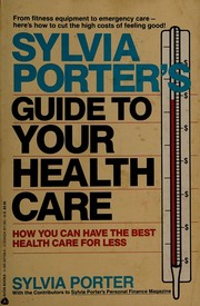 Front cover of Sylvia Porter's guide to your health care by Sylvia Field Porter