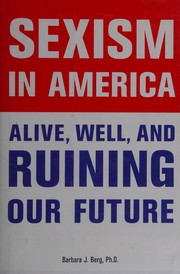 Front cover of Sexism in America by Barbara J. Berg