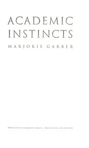 Cover of Academic instincts by Marjorie B. Garber