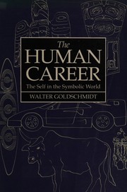 Cover of The Human Career by Walter Rochs Goldschmidt
