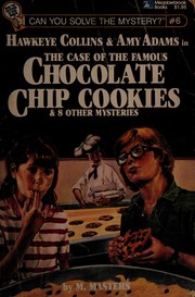 Cover of Hawkeye Collins & Amy Adams in The case of the famous chocolate chip cookies & 8 other mysteries by M. Masters