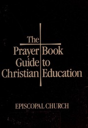 Front cover of The prayer book guide to Christian education by Episcopal Church