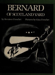 Cover of Bernard of Scotland Yard by Berniece Freschet