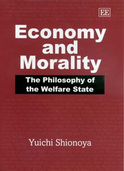 Front cover of ECONOMY AND MORALITY: THE PHILOSOPHY OF THE WELFARE STATE by Yuichi Shionoya