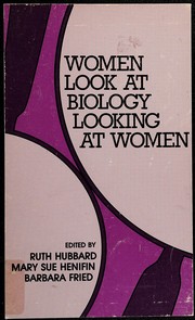 Front cover of Women look at biology looking at women by Ruth Hubbard
