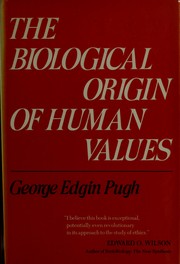 Front cover of The biological origin of human values by George Edgin Pugh