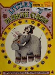 Front cover of Little Bear and the Papagini Circus by Margaret Greaves