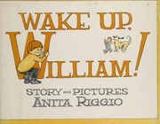 Cover of Wake up, William! by Anita Riggio