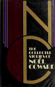 Front cover of The collected stories of Noël Coward by Noel Coward