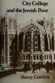 Front cover of City College and the Jewish poor by Sherry Gorelick