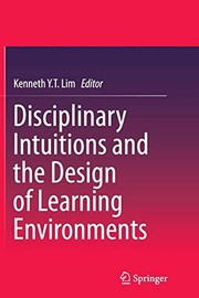 Front cover of Disciplinary Intuitions and the Design of Learning Environments by Kenneth Y. T. Lim