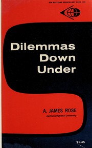 Cover of Dilemmas down under by Arthur James Rose