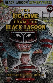 Front cover of The big game from the Black Lagoon by Mike Thaler