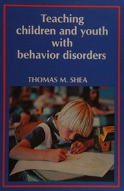 Front cover of Teaching children and youth with behavior disorders by Thomas M. Shea