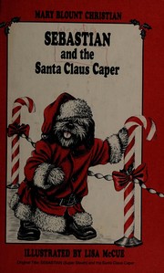 Cover of Sebastian (super sleuth) and the Santa Claus caper by Mary Blount Christian