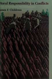 Front cover of Moral responsibility in conflicts by James F. Childress