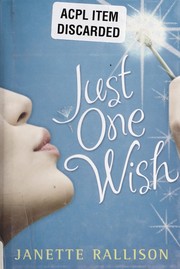 Cover of Just One Wish by Janette Rallison