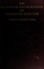 Cover of The religious background of American culture by Thomas Cuming Hall