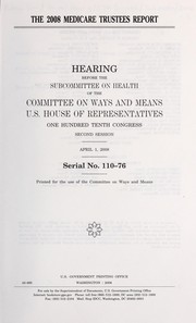 Cover of The 2008 Medicare trustees report by United States. Congress. House. Committee on Ways and Means. Subcommittee on Health.