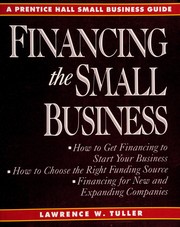 Front cover of Financing the small business by Lawrence W. Tuller
